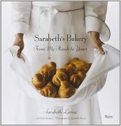 book cover of Sarabeth's Bakery: From My Hands to Yours by Rick Rodgers|Sarabeth Levine