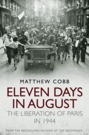 book cover of Eleven Days in August by Matthew Cobb