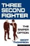 Three Second Fighter: The Sniper Option