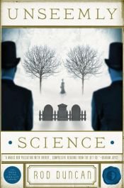 book cover of Unseemly Science by Rod Duncan