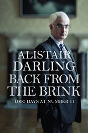 book cover of Back from the Brink: 1,000 Days at Number 11 by Alistair Darling