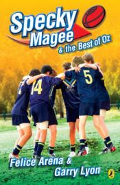 book cover of Specky Magee and the best of Oz by Felice Arena|Garry Lyon