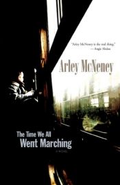 book cover of Time We All Went Marching by Arley McNeney