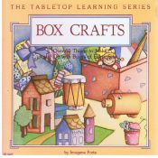 book cover of Box Crafts over 50 Things to Make and Do With Boxes of Every Size: Over 50 Things to Make and Do With Boxes of Every Siz by Imogene Forte