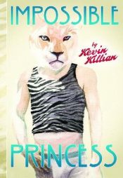 book cover of Impossible Princess by Kevin Killian