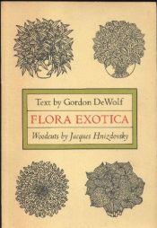 book cover of Flora exotica;: A collection of flowering plants by Gordon P. Dewolf