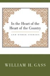 book cover of In the Heart of the Heart of the Country & Other Stories (Nonpareil Books, #21) by William Gass