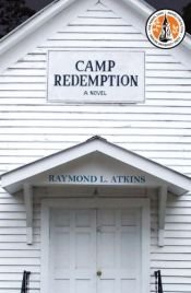 book cover of Camp Redemption by Raymond L. Atkins