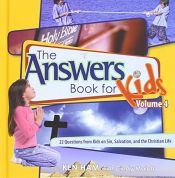 book cover of Answers Book for Kids: Vol. 4 - Sin, Salvation, and the Christian Life by Ken Ham