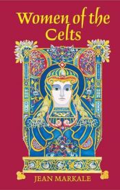 book cover of Women of the Celts by Jean Markale