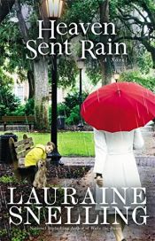 book cover of Heaven Sent Rain by Lauraine Snelling