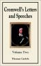 Oliver Cromwell's Letters and Speeches with Elucidations - Complete in Three Volumes (The Complete Works of Thomas Carlyle: Beacon Edition)