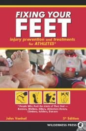 book cover of Fixing Your Feet: Prevention and Treatments for Athletes by John Vonhof
