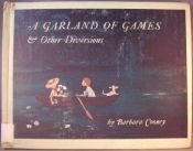 book cover of A garland of games & other diversions;: An alphabet book by Barbara Cooney