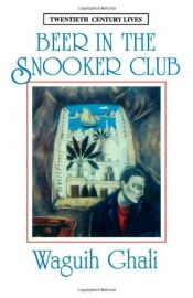 book cover of Beer in the Snooker Club by Waguih Ghali