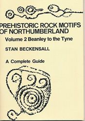 book cover of Prehistoric Rock Motifs of Northumberland: Beanley to the Tyne (v. 2) by Stan Beckensall