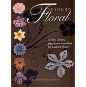 book cover of The Beader's Floral: Stitches, Designs, Projects and Inspiration for Beadwork Flowers by Liz Thornton