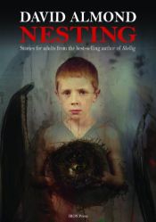 book cover of Nesting by David Almond