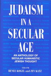 book cover of Judaism in a Secular Age by Avraham B. Jehošua|Jehuda Bauer|Sherwin Wine|Sigmund Freud|Theodor Herzl|Yaakov Malkin