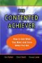 The contented achiever : how to get what you want and love what you get