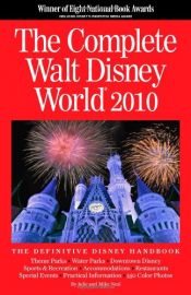 book cover of The Complete Walt Disney World 2010 by Julie Neal|Mike Neal
