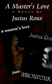 book cover of A Master's Love by Justus Roux