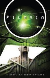 book cover of Filaria by Brent Hayward