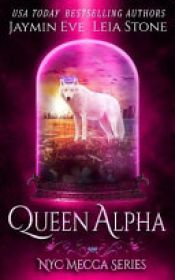 book cover of Queen Alpha by Jaymin Eve|Leia Stone