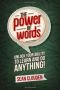 The Power of Words: Unlock Your Ability to Learn and Do Anything