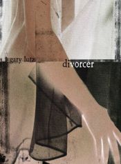 book cover of Divorcer by Gary Lutz