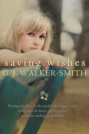 book cover of Saving Wishes by G. J. Walker-Smith