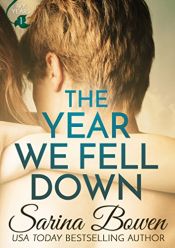 book cover of The Year We Fell Down: A Hockey Romance (The Ivy Years Book 1) by Sarina Bowen