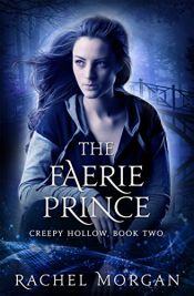 book cover of The Faerie Prince (Creepy Hollow Book 2) by Rachel Morgan