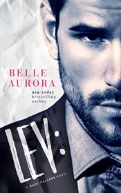 book cover of Lev: a Shot Callers novel by Belle Aurora
