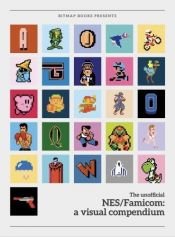 book cover of NES/Famicom: A Visual Compendium by Bitmap Books