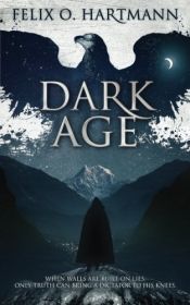book cover of Dark Age by Felix O Hartmann
