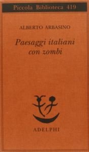 book cover of Paesaggi italiani con zombi by Alberto Arbasino