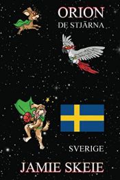 book cover of Orion de Stjärna: Sverige (Swedish Edition) by Jamie Skeie