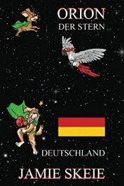 book cover of Orion der Stern: Deutschland by Jamie Skeie