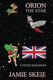 book cover of Orion the Star: United Kingdom by Jamie Skeie