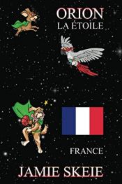 book cover of Orion la Étoile: France by Jamie Skeie