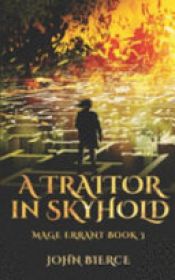book cover of A Traitor in Skyhold by John Bierce