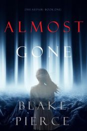 book cover of Almost Gone (The Au Pair—Book One) by Blake Pierce