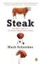 Steak : one man's search for the world's tastiest piece of beef
