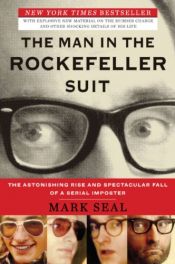 book cover of The man in the Rockefeller suit : the astonishing rise and spectacular fall of a serial imposter by Mark Seal