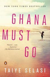 book cover of Ghana Must Go by Taiye Selasi