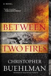 book cover of Between Two Fires by Christopher Buehlman