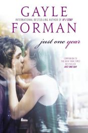 book cover of Just One Year by Gayle Forman
