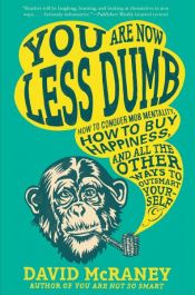 book cover of You Are Now Less Dumb by David McRaney