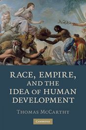 book cover of Race, Empire, and the Idea of Human Development by Thomas A. McCarthy